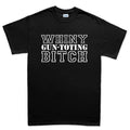 TYM Whiny Gun-Toting Bitch Mens T-shirt