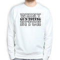 Whiny Gun Toting Bitch Sweatshirt