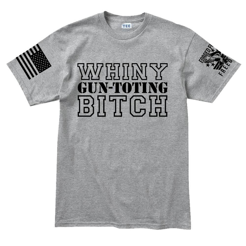 TYM Whiny Gun-Toting Bitch Mens T-shirt