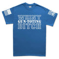 TYM Whiny Gun-Toting Bitch Mens T-shirt
