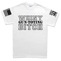 TYM Whiny Gun-Toting Bitch Mens T-shirt