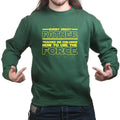 The Father Force Sweatshirt