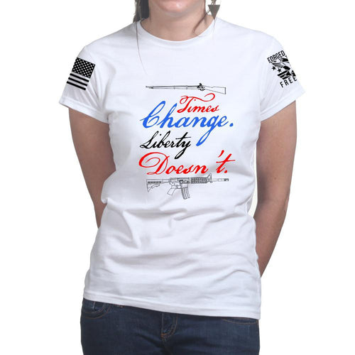 Times Change Liberty Doesn't Ladies T-shirt