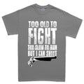 Men's Too Old To Fight T-shirt