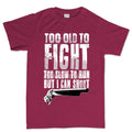 Men's Too Old To Fight T-shirt