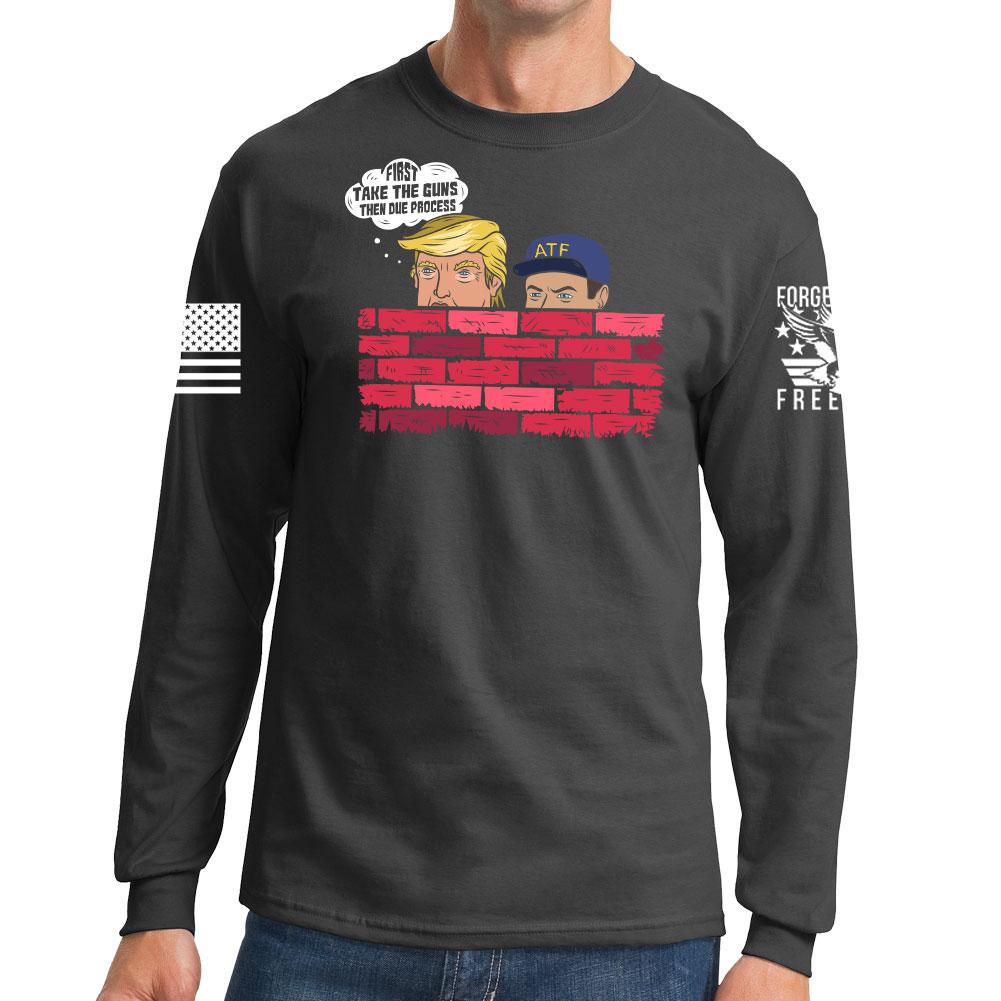 First Take The Guns Long Sleeve T-shirt