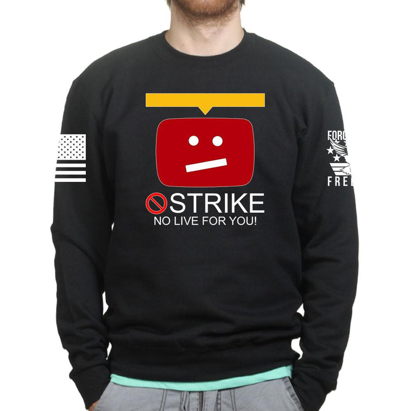 STRIKE No Live For You Unisex Sweatshirt