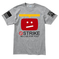STRIKE No Live For You Men's T-shirt