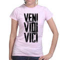 Veni Vidi Vici Ladies T-shirt