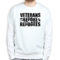 Veterans Before Refugees Sweatshirt