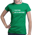 Victim or Gun Owner Ladies T-shirt