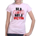 Ladies Victor Not Victim T-shirt