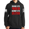 Violence Is The Problem Hoodie
