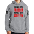 Violence Is The Problem Hoodie