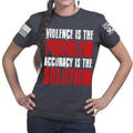 Violence Is The Problem Ladies T-shirt