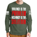 Violence Is The Problem Long Sleeve T-shirt