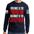 Violence Is The Problem Long Sleeve T-shirt