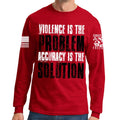 Violence Is The Problem Long Sleeve T-shirt