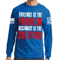 Violence Is The Problem Long Sleeve T-shirt