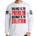 Violence Is The Problem Long Sleeve T-shirt