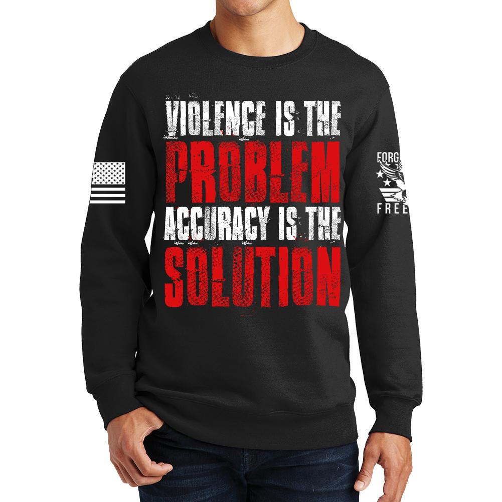 Violence Is The Problem Sweatshirt