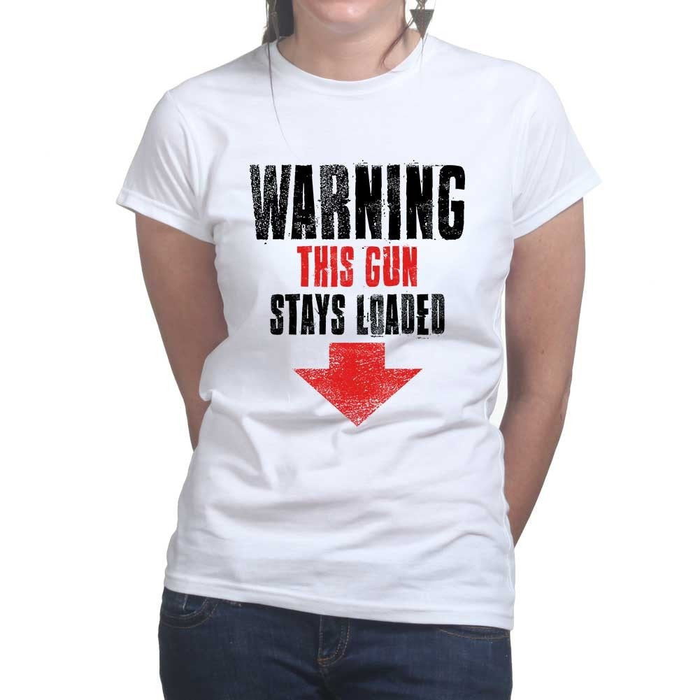 Ladies Warning Loaded Gun T-shirt