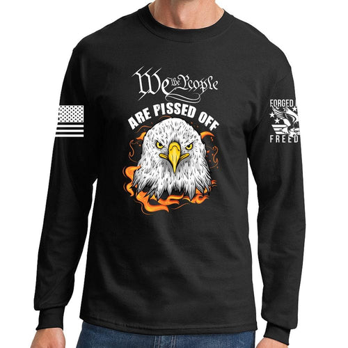 We The People Are Pissed Off Long Sleeve T-shirt