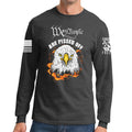 We The People Are Pissed Off Long Sleeve T-shirt