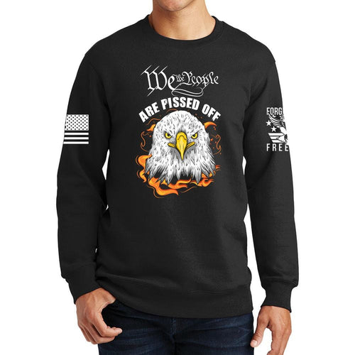 We The People Are Pissed Off Sweatshirt