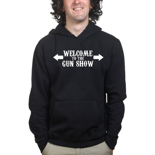 Welcome to the Gun Show Mens Hoodie