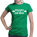 Welcome to the Gun Show Ladies T-shirt