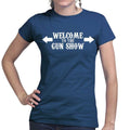 Welcome to the Gun Show Ladies T-shirt