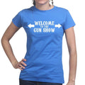 Welcome to the Gun Show Ladies T-shirt