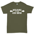 Welcome to the Gun Show Mens T-shirt