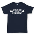 Welcome to the Gun Show Mens T-shirt