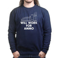 Will Work For Ammo Sweatshirt