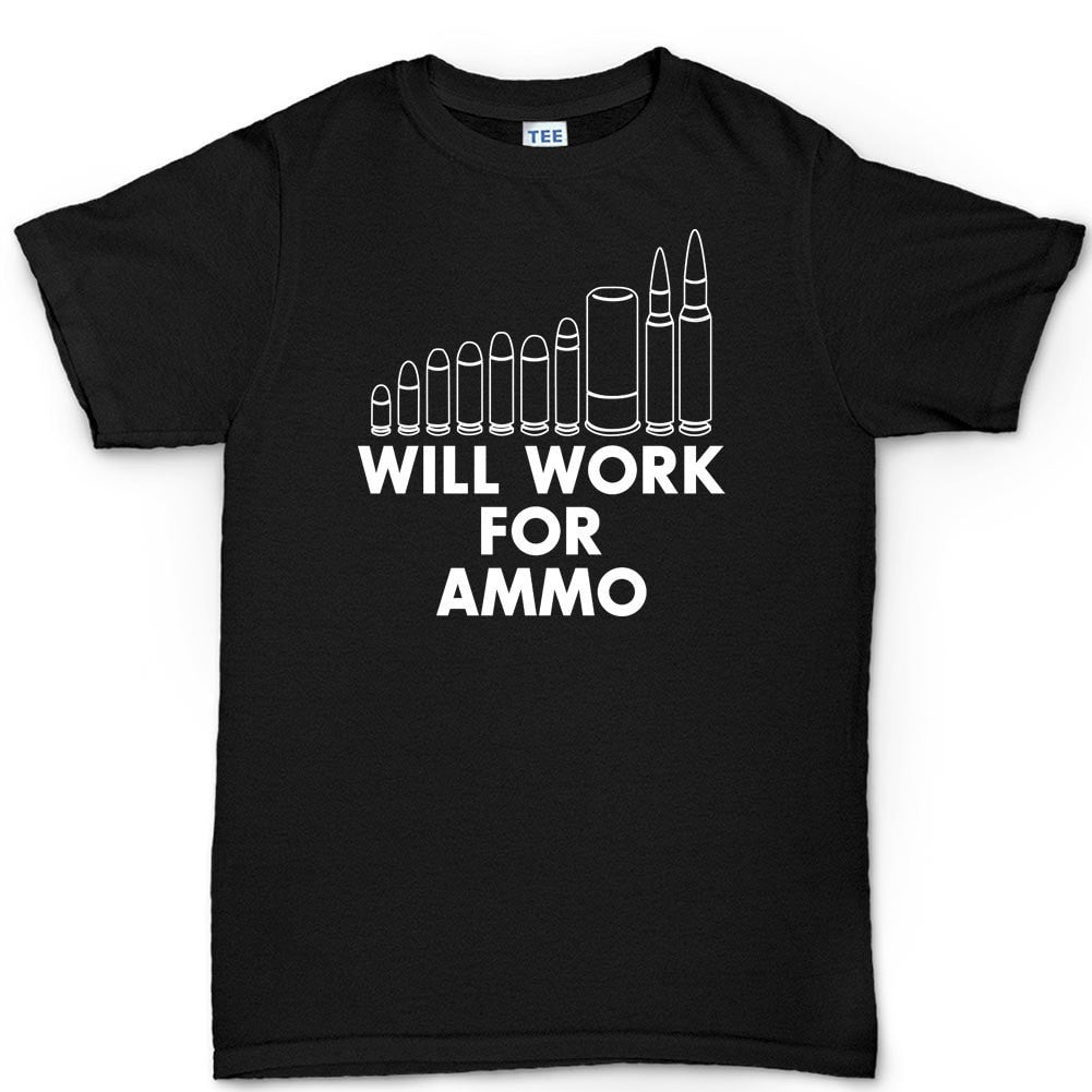 Will Work For Ammo Men's T-shirt