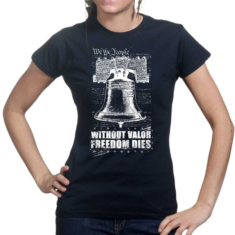 Without Valor Freedom Dies Ladies T-shirt