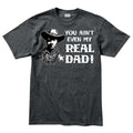 TYM You Ain't My Real Dad T-shirt