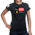 You Suck Ladies T-shirt