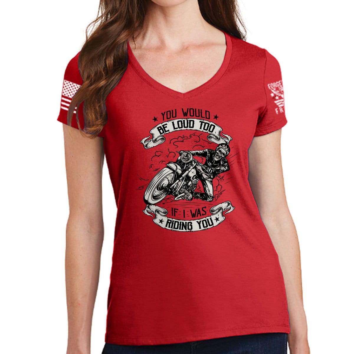 You Would Be Loud Too If I Was Riding You T-Shirt
