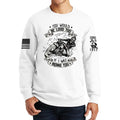You Would Be Too Loud Sweatshirt