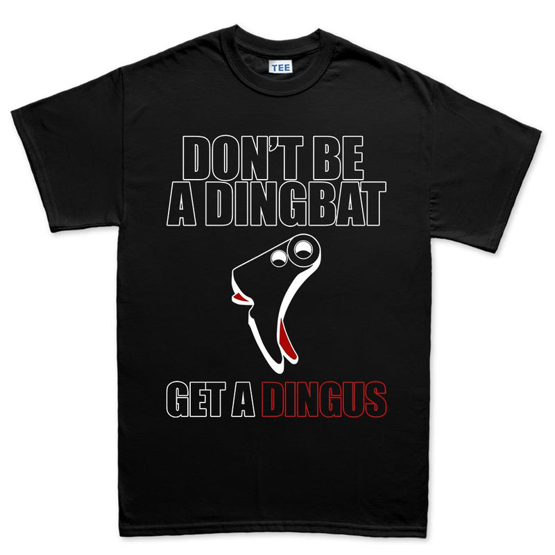 Don't Be A Dingbat Men's T-shirt